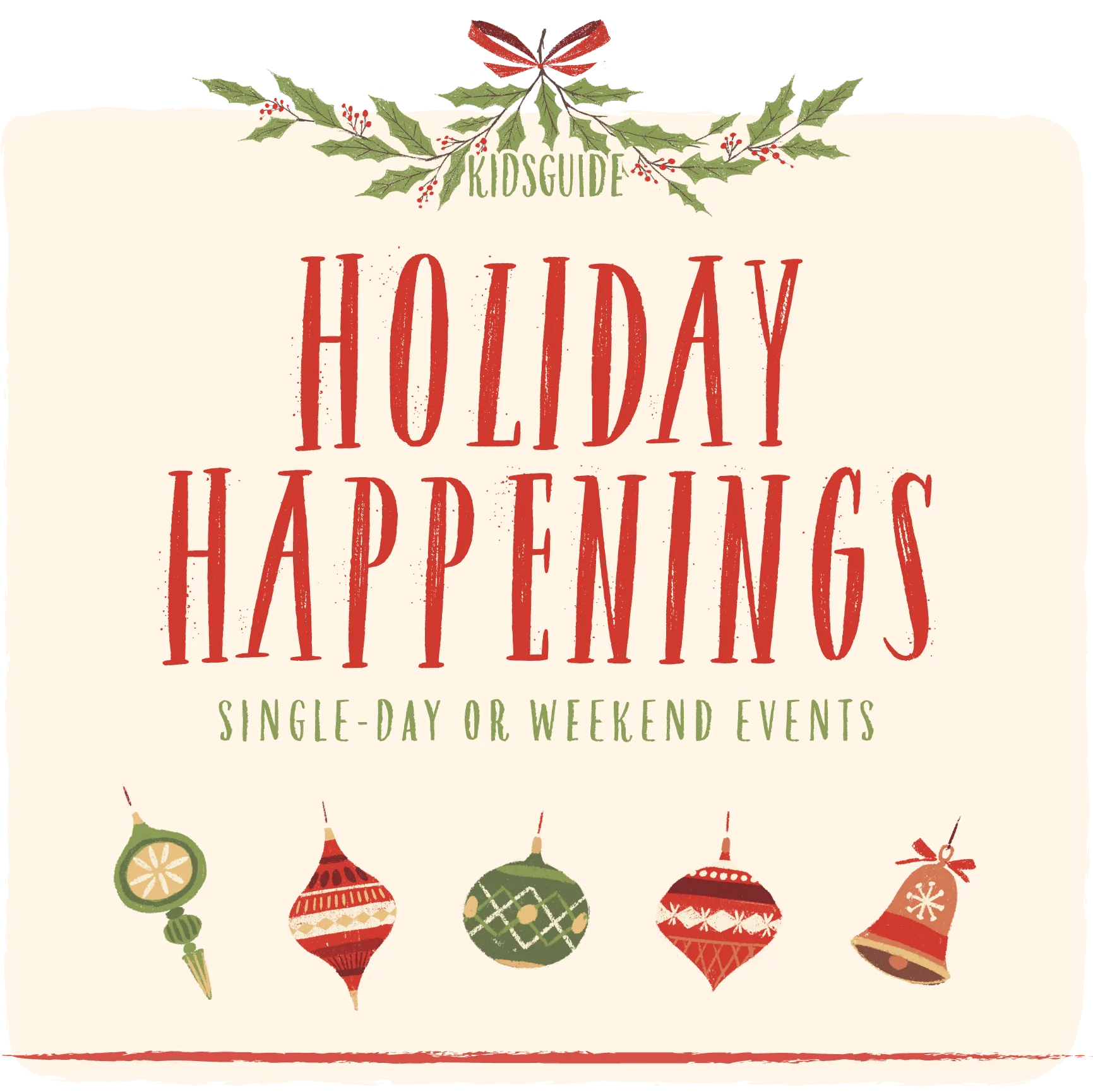 Kidsguide | Holiday Happenings in Southern California — Single-Day or Weekend Events