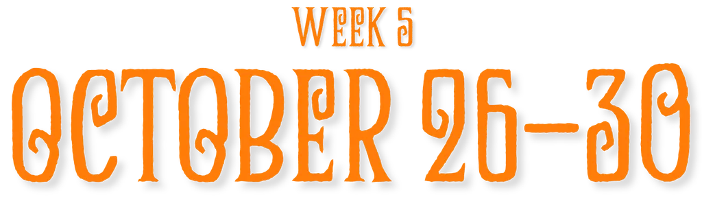 Week 5: October 26-30